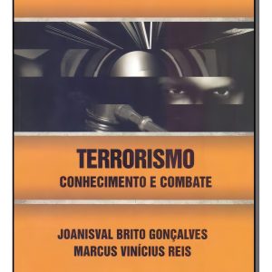 Terrorismo - Conhecimento e Combate - 1ª Edição