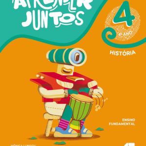 Aprender Juntos - História - 4º Ano - Ensino Fundamental - 07Ed/21