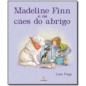Madeline Finn e os Cães do Abrigo