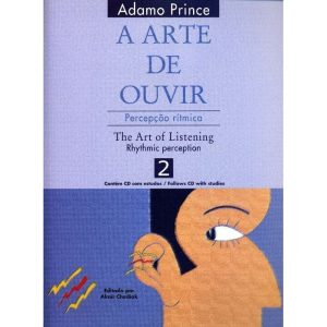 a Arte De Ouvir: Percepção Rítmica / The Art Of Listening: Rhythmic Perception - 2