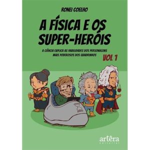 A Física E Os Super-Heróis