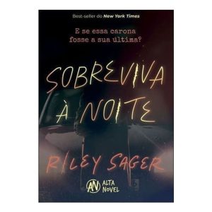 Sobreviva à Noite - E Se Essa Carona Fosse a Sua Última?