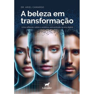 A Beleza Em Transformação - Uma Reflexão Sobre a Estética Reinventada Na Era Digital