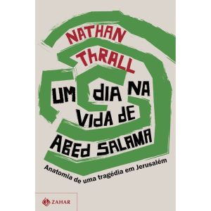 Um Dia na Vida de Abed Salama - Anatomia de Uma Tragédia Em Jerusalém