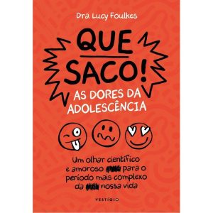 Que Saco! As Dores Da Adolescência