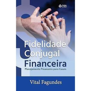 Fidelidade Conjugal Financeira