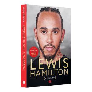 Lewis Hamilton: a Biografia