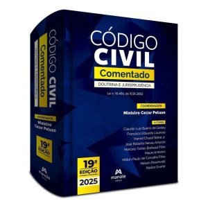 Código Civil Comentado - Doutrina e Jurisprudência – Lei N. 10.406, de 10.01.2002 - 19Ed/25