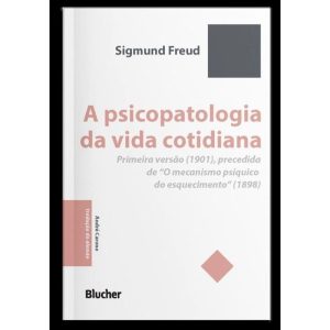 A Psicopatologia da Vida Cotidiana