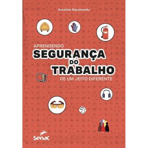 Aprendendo Segurança do Trabalho de Um Jeito Diferente