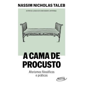 A Cama De Procusto - Aforismos Filosóficos e Práticos