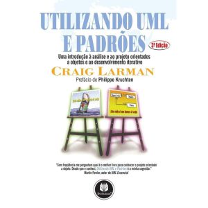 Utilizando Uml e Padrões 3 Ed.