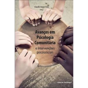 Avanços Em Psicologia Comunitária e Intervenções Psicossociais
