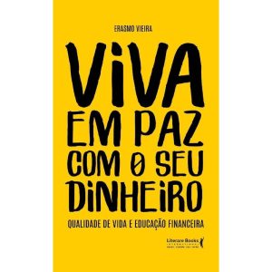 Viva Em Paz Com o Seu Dinheiroxqualidade De Vida e Educação Financeira