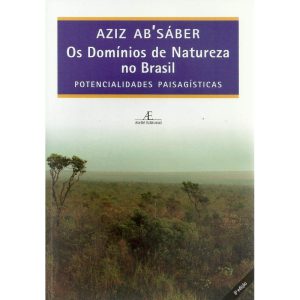 Os Domínios De Natureza No Brasil - Potencialidades Paisagísticas