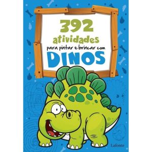 392 Atividades Para Pintar e Brincar Com Dinos