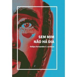 Sem Mim Não Há Dia