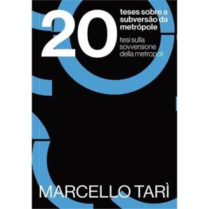 20 Teses Sobre a Subversão Da Metrópole