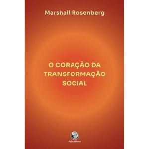Coração da Transformação Social, O