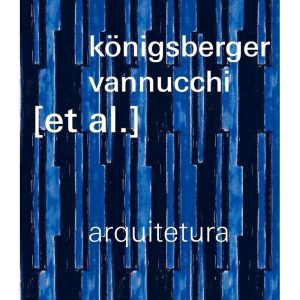 Königsberger Vannucchi [Et Al.] - Arquitetura