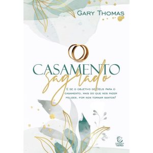 Casamento Sagrado - 2ª Ed