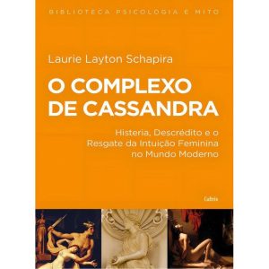 Complexo de Cassandra, O