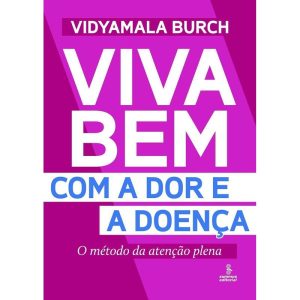 Viva Bem Com a Dor e a Doença