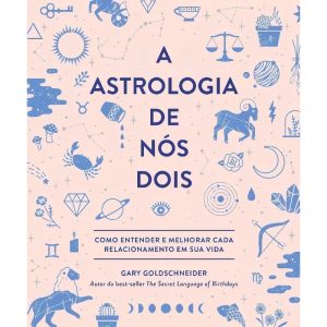 A Astrologia de Nós Dois