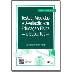 Testes, Medidas e Avaliação em Educação Física e Esportes - 06Ed/19