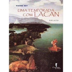 Uma Temporada Com Lacan - Relato