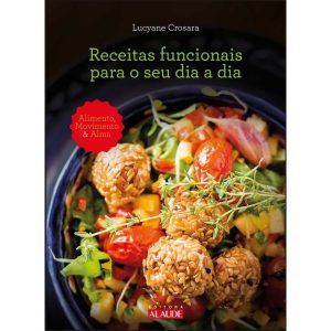 Receitas Funcionais Para o Seu Dia a Dia