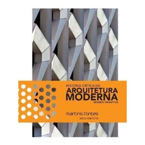 História Crítica da Arquitetura Moderna - 04Ed/15