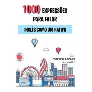 100 Expressões Para Falar Inglês Como Um Nativo - Vol.II