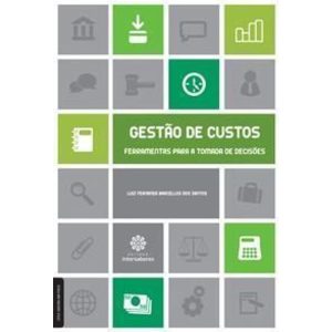 Gestão De Custos - Ferramentas Para a Tomada De Decisões