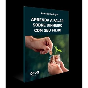Aprenda a Falar Sobre Dinheiro Com Seu Filho