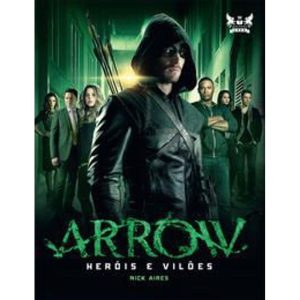 Arrow - Heróis e Vilões