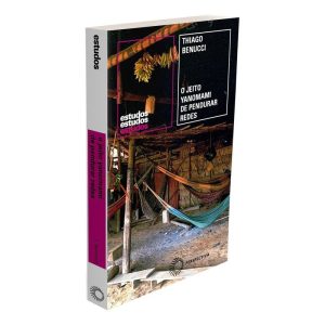 O Jeito Yanomami de Pendurar Redes