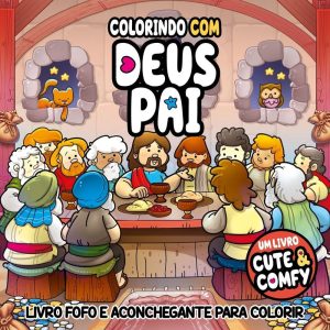 Colorindo Com Deus Pai - Um Livro Cute & Comfy