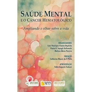 Saúde Mental e o Câncer Hematológico - Ampliando o olhar sobre a vida