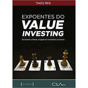 Expoentes Do Value Investing - De Graham a Pabrai: o Legado De Investidores Escritores