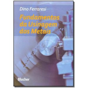 Fundamentos da usinagem dos metais