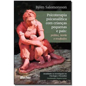 Psicoterapia psicanalítica com crianças pequenas e pais