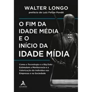Fim da Idade Média e o Início da Idade Mídia, O