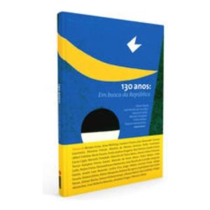 130 Anos: Em Busca da República