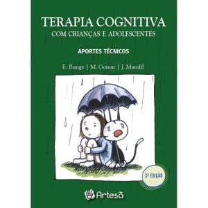 Terapia Cognitiva Com Crianças e Adolescentes - Aportes Técnicos
