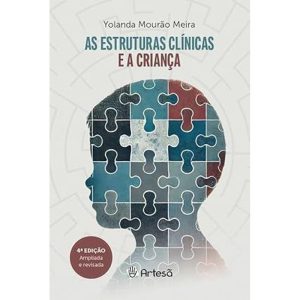 As Estruturas Clinicas e a Criança