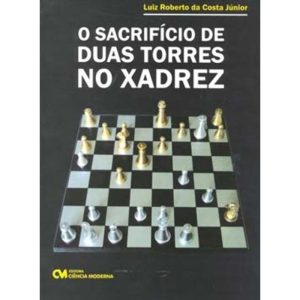 O Sacrifício De Duas Torres No Xadrez