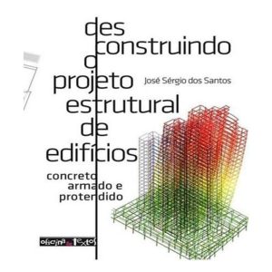 Desconstruindo O Projeto Estrutural De Edificios