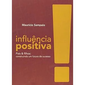Infuência Positiva!