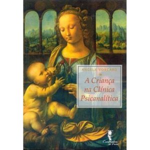 a Criança Na Clínica Psicanalítica